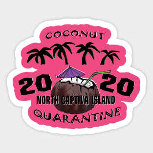 North Captiva Island - Coconut Quarantine 2020 Logo Sticker